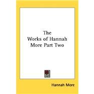 Works of Hannah More Part by More, Hannah, 9781432625238