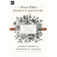 Word-Filled Women's Ministry by Furman, Gloria; Nielson, Kathleen B., 9781433545238