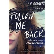 Follow Me Back by Geiger, A. V., 9781492645238