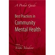 Best Practices in Community Mental Health A Pocket Guide by Vandiver, Vikki L., 9780190615239