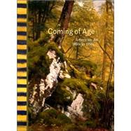 Coming of Age : American Art, 1850s To 1950s by William C. Agee and Susan C. Faxon, 9780300115239