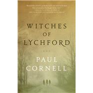 Witches of Lychford by Cornell, Paul, 9780765385239