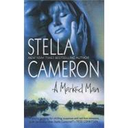 A Marked Man by Stella Cameron, 9780778325239
