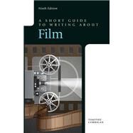 A Short Guide to Writing about Film by Corrigan, Timothy, 9780321965240