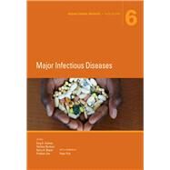 Disease Control Priorities, Third Edition (Volume 6) Major Infectious Diseases by Holmes, King K.; Bertozzi, Stefano; Bloom, Barry R.; Jha, Prabhat, 9781464805240