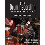 The Drum Recording Handbook by Owsinski, Bobby; Moody, Dennis, 9781495045240
