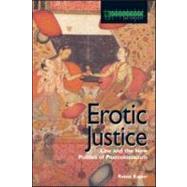 Erotic Justice: Law and the New Politics of Postcolonialism by Kapur; Ratna, 9781904385240