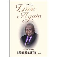 I Will Love Again by Austin, Leonard, 9798317815240