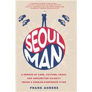 Seoul Man by Ahrens, Frank, 9780062405241