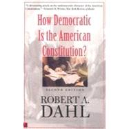 How Democratic Is the American Constitution? by Dahl, Robert A., 9780300095241