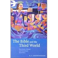 The Bible and the Third World: Precolonial, Colonial and Postcolonial Encounters by R. S. Sugirtharajah, 9780521005241
