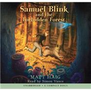 Samuel Blink and the Forbidden Forest - Audio by Haig, Matt, 9780545005241