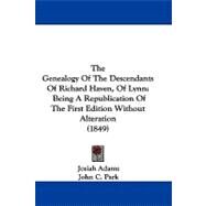 Genealogy of the Descendants of Richard Haven, of Lynn : Being A Republication of the First Edition Without Alteration (1849) by Adams, Josiah; Park, John C.; Haven, Joseph, Jr., 9781104425241