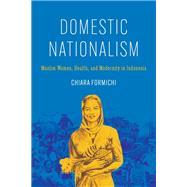 Domestic Nationalism by Chiara Formichi, 9781503635241
