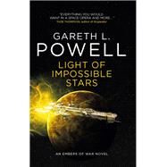 Light of Impossible Stars: An Embers of War Novel by Powell, Gareth L., 9781785655241