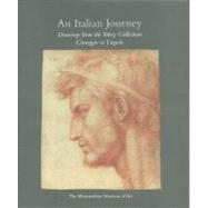 An Italian Journey; Drawings from the Tobey Collection, Correggio to Tiepolo by Linda Wolk-Simon and Carmen C. Bambach; With contributions by Stijn Alsteens, George R. Goldner, Perrin Stein, and Mary Vaccaro, 9780300155242