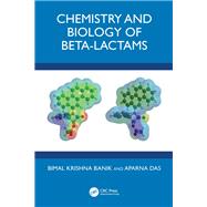 Chemistry and Biology of Beta-Lactams by Bimal Krishna Banik; Aparna Das, 9780367415242