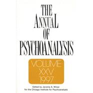 The Annual of Psychoanalysis, V. 25 by Winer; Jerome A., 9781138005242