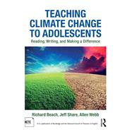 Teaching Climate Change to Adolescents by Beach, Richard; Share, Jeff; Webb, Allen, 9781138245242