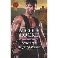 Secrets of a Highland Warrior by Locke, Nicole, 9781335635242