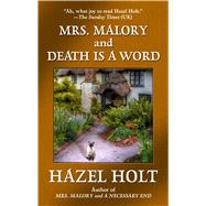 Mrs. Malory and Death Is a Word by Holt, Hazel, 9781410495242