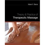 Theory and Practice of Therapeutic Massage by Beck, Mark, 9781435485242