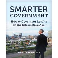 Smarter Government by O'Malley, Martin; Goldsmith, Stephen, 9781589485242