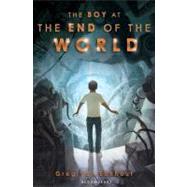 The Boy at the End of the World by van Eekhout, Greg, 9781599905242