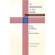 The Presidents & Their Faith by Grinder, Darrin; Shaw, Steve, 9781943425242