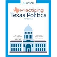 Practicing Texas Politics by Brown, Lyle; Langenegger, Joyce A.; Garcia, Sonia; Biles, Robert E.; Rynbrandt, Ryan, 9780357505243