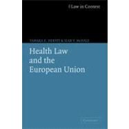 Health Law and the European Union by Tamara K. Hervey , Jean V. McHale, 9780521605243