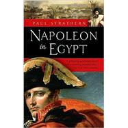 Napoleon in Egypt by Strathern, Paul, 9780553385243