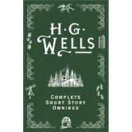 H. G. Wells Complete Short Story Omnibus by Unknown, 9780575095243