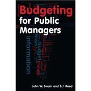 Budgeting for Public Managers by Swain; John W., 9780765625243