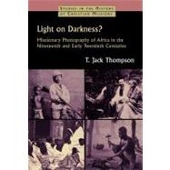 Light on Darkness? by Thompson, T. Jack, 9780802865243