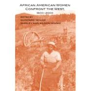 African American Women Confront the West : 1600-2000 by Taylor, Quintard, 9780806135243