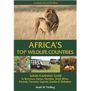 Africa's Top Wildlife Countries Safari Planning Guide to Botswana, Kenya, Namibia, South Africa, Rwanda, Tanzania, Uganda, Zambia and Zimbabwe by Nolting, Mark W.; Butchart, Duncan, 9780939895243