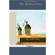 The American Child by McCracken, Elizabeth, 9781505215243