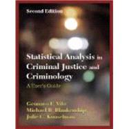 Statistical Analysis in Criminal Justice and Criminology by Vito, Gennaro F.; Blankenship, Michael B.; Kunselman, Julie C., Ph.D., 9781577665243