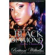 Black Diamond 3 by Williams, Brittani, 9781601625243