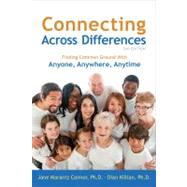 Connecting Across Differences Finding Common Ground with Anyone, Anywhere, Anytime by Connor, Jane Marantz; Killian, Dian, 9781892005243