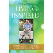 Living Inspired! by Montoya, Alex, 9781984555243
