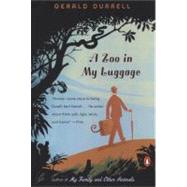 A Zoo in My Luggage by Durrell, Gerald Malcolm, 9780143035244