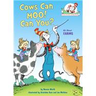 Cows Can Moo! Can You? All About Farms by WORTH, BONNIE, 9780399555244