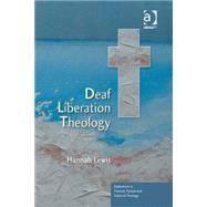 Deaf Liberation Theology by Lewis,Hannah, 9780754655244