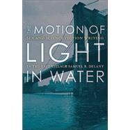 The Motion of Light in Water by Delany, Samuel R., 9780816645244