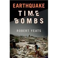 Earthquake Time Bombs by Yeats, Robert, 9781107085244