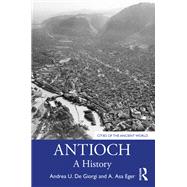 Antioch: A History by De Giorgi; Andrea, 9781138845244