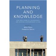 Planning and Knowledge by Raco, Mike; Savini, Federico, 9781447345244