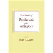 Handbook of Disinfectants and Antiseptics by Ascenzi; Joseph M., 9780824795245